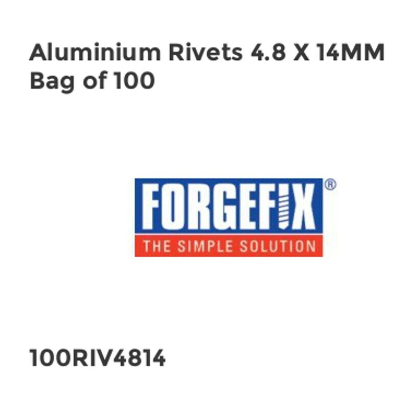 Forgefix - Aluminium Rivets 4.8 x 14mm Bag of 100 FORRIV4814M